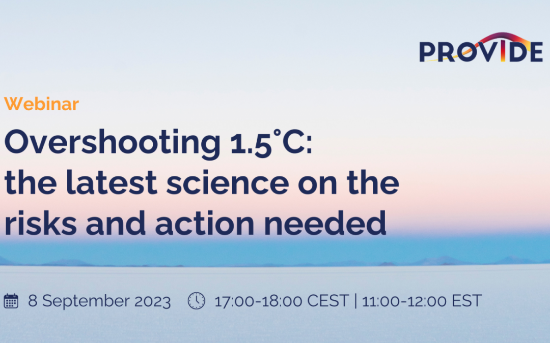 PROVIDE Webinar: Overshooting 1.5°C: the latest science on the risks and action needed